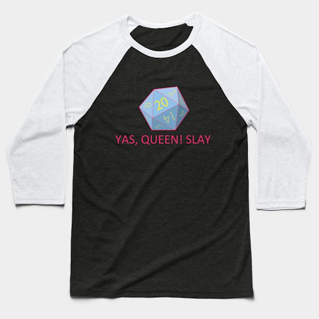 Yas, Queen! Slay DnD Baseball T-Shirt by C8L Designs